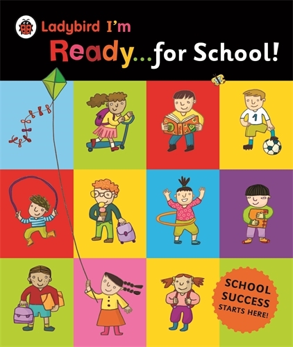 Book cover of Ladybird I'm Ready for School! by Ladybird
