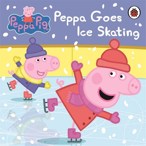 Book cover of Peppa Pig: Peppa Goes Ice Skating by Peppa Pig