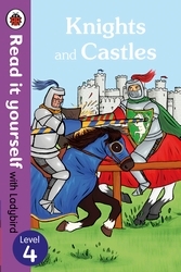 Book cover of Knights and Castles - Read it yourself with Ladybird: Level 4 (non-fiction) by Ladybird