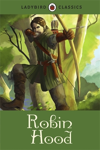 Book cover of Ladybird Classics: Robin Hood by Desmond Dunkerley