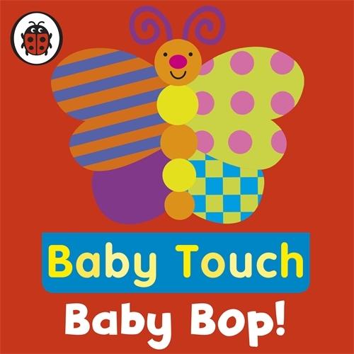 Book cover of Baby Touch: Baby Bop! by Ladybird