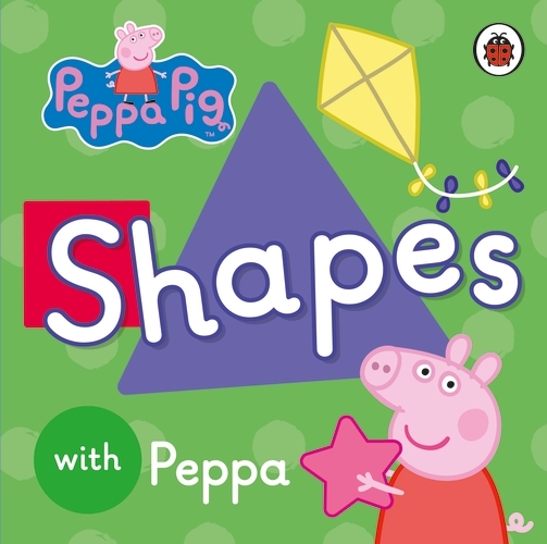 Book cover of Peppa Pig: Shapes by Peppa Pig