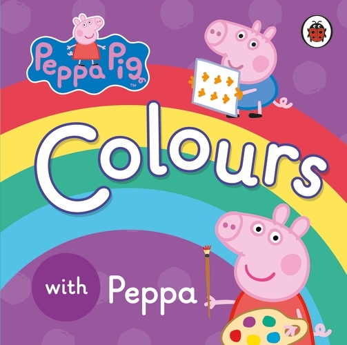 Book cover of Peppa Pig: Colours by Peppa Pig