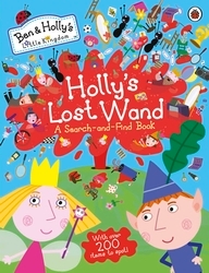 Book cover of Ben and Holly's Little Kingdom: Holly's Lost Wand - A Search-and-Find Book by Ben and Holly's Little Kingdom