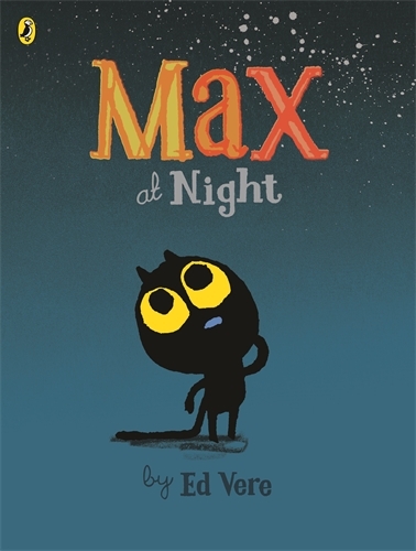 Book cover of Max at Night by Ed Vere