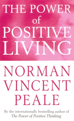 Book cover of The Power Of Positive Living by Norman Vincent Peale