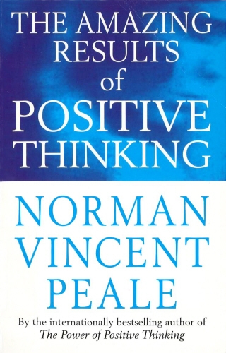 Book cover of The Amazing Results Of Positive Thinking by Norman Vincent Peale