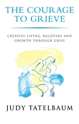 Book cover of Courage To Grieve by Judy Tatelbaum, Tatelbaum