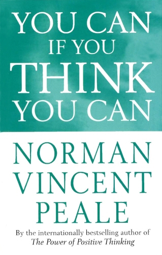Book cover of You Can If You Think You Can by Norman Vincent Peale