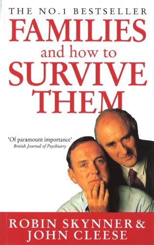 Book cover of Families And How To Survive Them by Robin Skynner, John Cleese