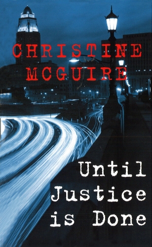 Book cover of Until Justice Is Done by Christine McGuire