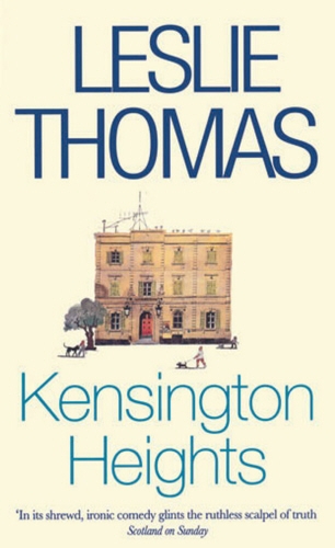 Book cover of Kensington Heights by Leslie Thomas