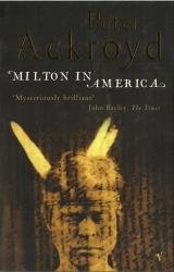 Book cover of Milton in America by Peter Ackroyd