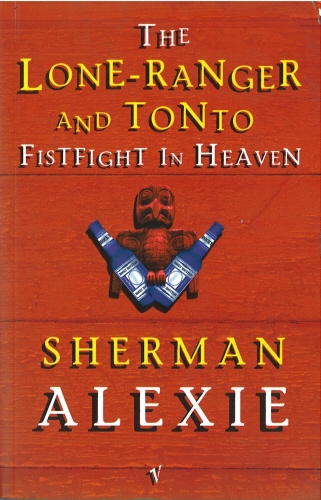 Book cover of The Lone-Ranger and Tonto Fistfight in Heaven by Sherman Alexie