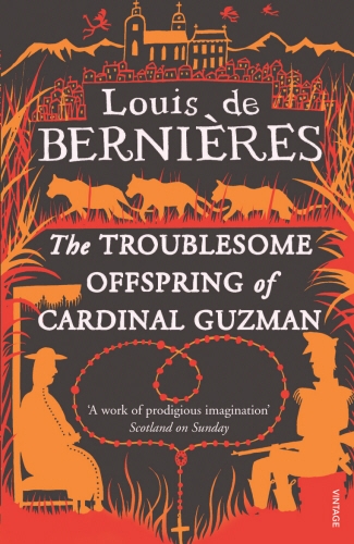 Book cover of #3 - The Troublesome Offspring of Cardinal Guzman by Louis de Bernières
