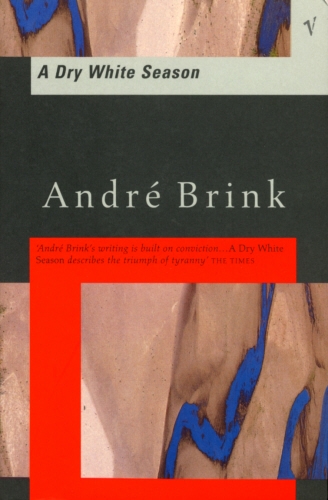 Book cover of Dry White Season by André Brink