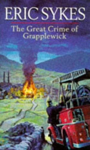 Book cover of The Great Crime Of Grapplewick by Eric Sykes