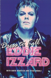 Book cover of Dress To Kill by Eddie Izzard, David Quantick
