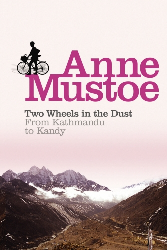 Book cover of Two Wheels In The Dust by Anne Mustoe