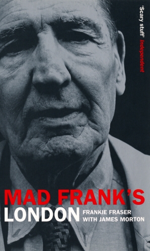 Book cover of Mad Frank's Britain by Frank Fraser, James Morton