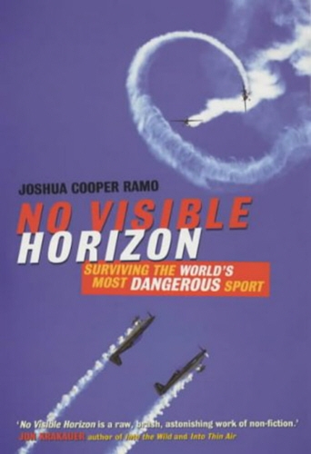 Book cover of No Visible Horizon: Surviving the World's Most Dangerous Sport by J Cooper Ramo