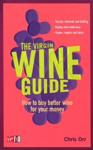 Book cover of The Virgin Wine Guide by Chris Orr