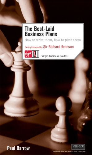 Book cover of The Best Laid Business Plans: How to Write Them, How to Pitch Them by Paul Barrow, P Barrow