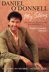 Book cover of Daniel O'Donnell - My Story by Daniel O'Donnell