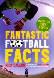 Book cover of Fantastic Football Facts by Nick Callow