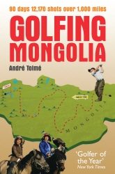Book cover of Golfing Mongolia by Andre Tolme