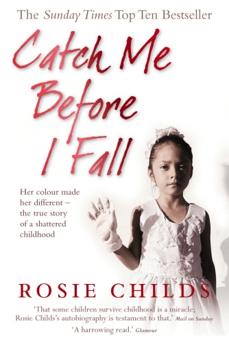 Book cover of Catch Me Before I Fall by Rosie Childs