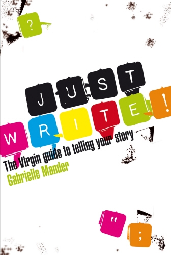 Book cover of Just Write by Gabrielle Mander