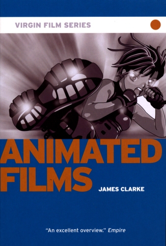 Book cover of Animated Films - Virgin Film by James Clarke