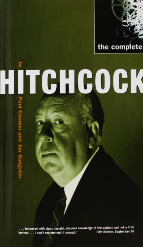 Book cover of The Complete Hitchcock by Paul Condon, Jim Sangster