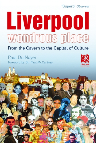Book cover of Liverpool - Wondrous Place by Paul Du Noyer