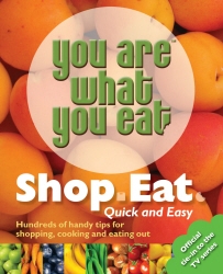 Book cover of You Are What You Eat: Shop, Eat. Quick and Easy by Carina Norris