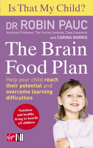 Book cover of Is That My Child? The Brain Food Plan by Robin Pauc