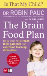 Book cover of Is That My Child? The Brain Food Plan by Robin Pauc