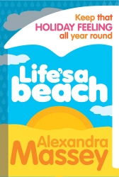 Book cover of Life's A Beach by Alexandra Massey