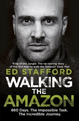 Book cover of Walking the Amazon by Ed Stafford