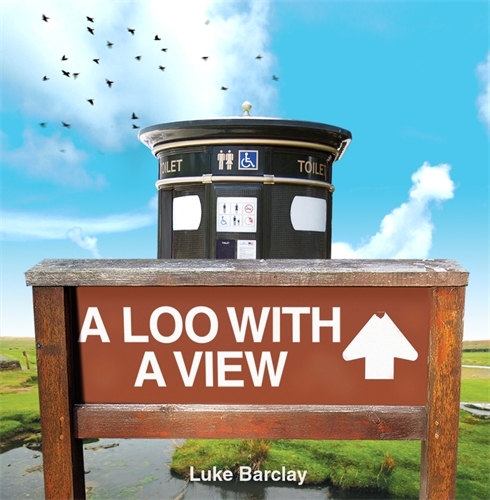 Book cover of A Loo with a View by Luke Barclay