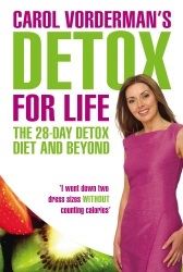 Book cover of Carol Vorderman's Detox for Life: The 28 Day Detox Diet and Beyond by Carol Vorderman