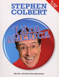 Book cover of I Am America (And So Can You!) by Stephen Colbert