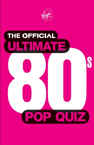Book cover of The Official Ultimate 80s Pop Quiz