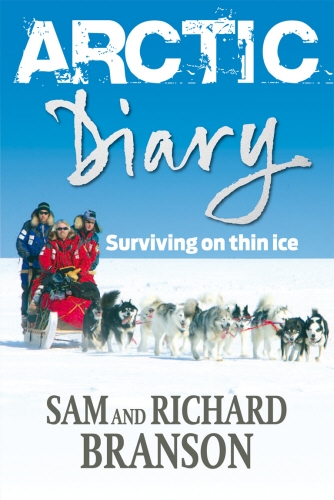 Book cover of Arctic Diary by Richard Branson, Sam Branson