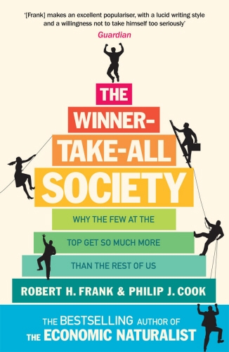 Book cover of The Winner-Take-All Society by Robert H Frank, Philip J Cook