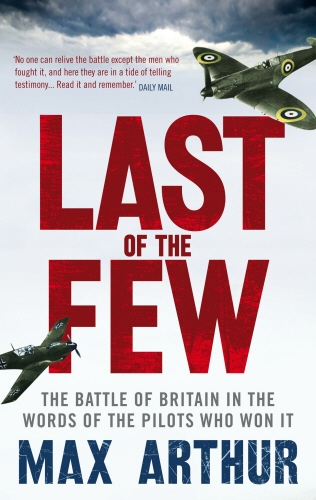 Book cover of Last of the Few by Max Arthur