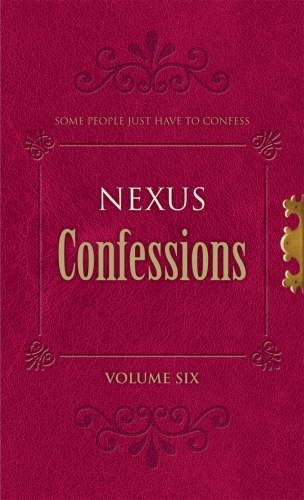 Book cover of Nexus Confessions: Volume Six by Various
