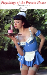 Book cover of Playthings Of The Private House by Esme Ombriuex