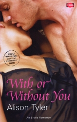 Book cover of With or Without You by Alison Tyler